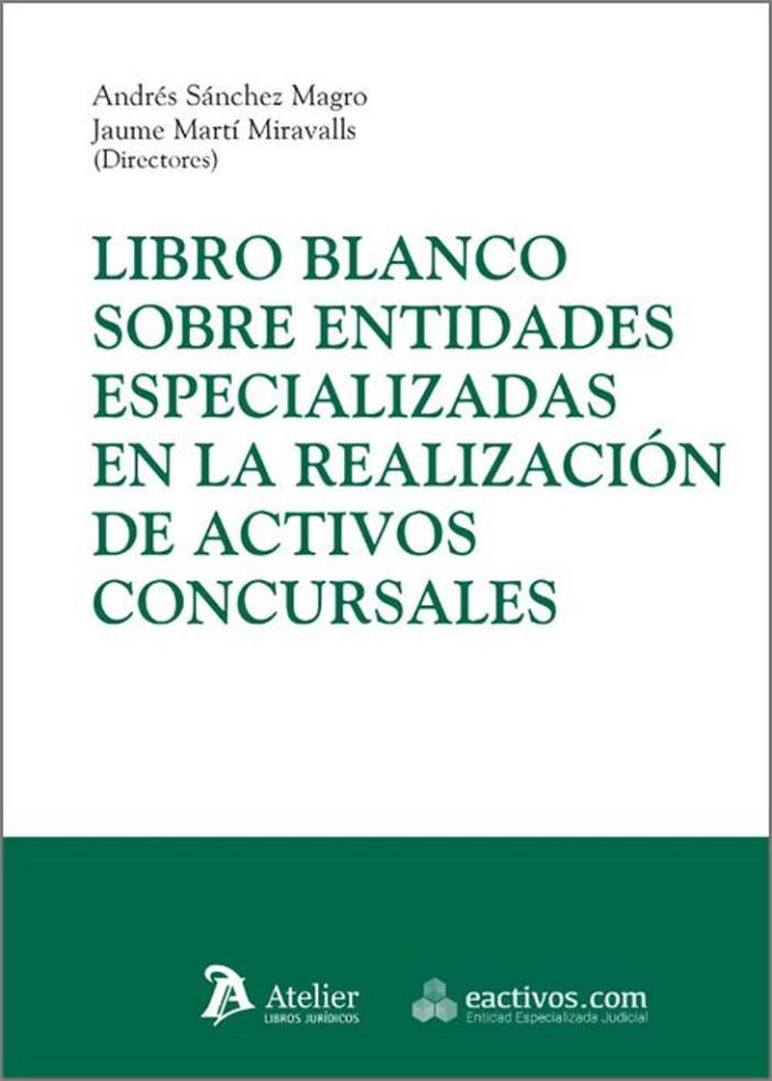 Libro blanco sobre entidades especializadas en la realización de activos concursales | 9791387543402