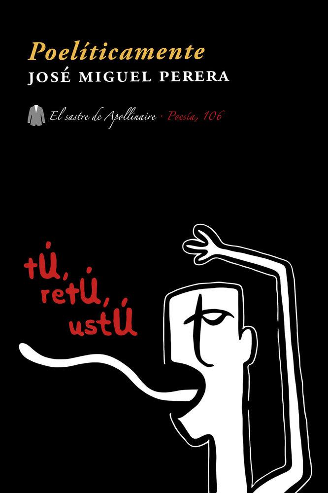 POELÍTICAMENTE | 9791399013078 | PERERA, JOSE MIGUEL