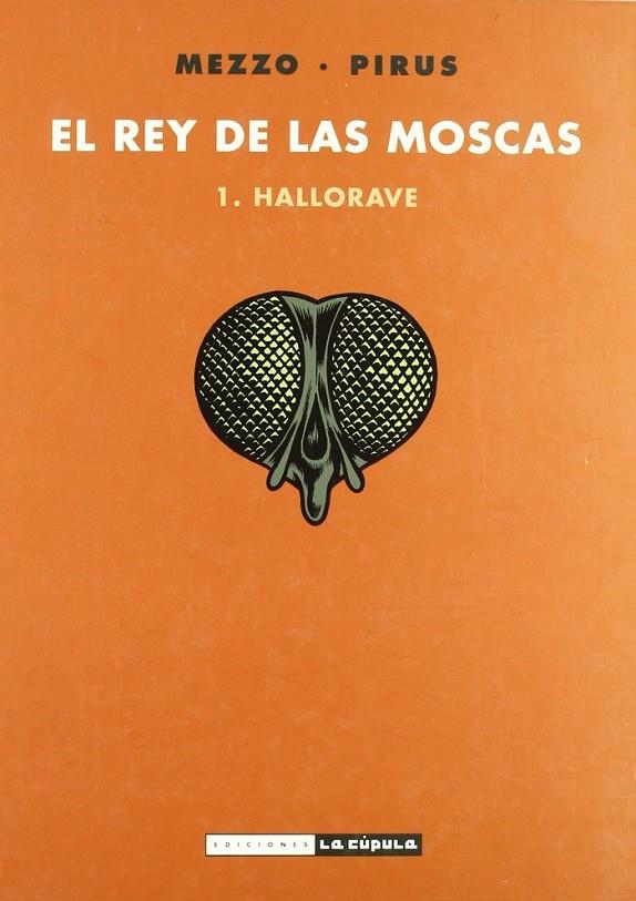 REY DE LAS MOSCAS 01, EL. HALLORAVE | 9788478337637 | MEZZO