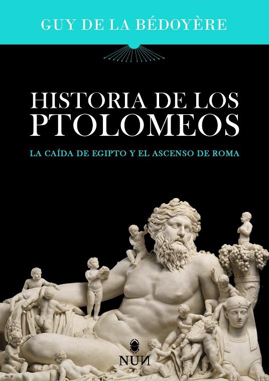 HISTORIA DE LOS PTOLOMEOS | 9788410199187 | BÉDOYÉRE, GUY DE LA