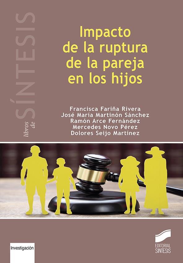 IMPACTO DE LA RUPTURA DE LA PAREJA EN LOS HIJOS | 9788490772348 | FARIÑA RIVERA, FRANCISCA / MARTINÓN SÁNCHEZ, JOSÉ MARÍA / ARCE FERNÁNDEZ, RAMÓN / NOVO PÉREZ, MERCED