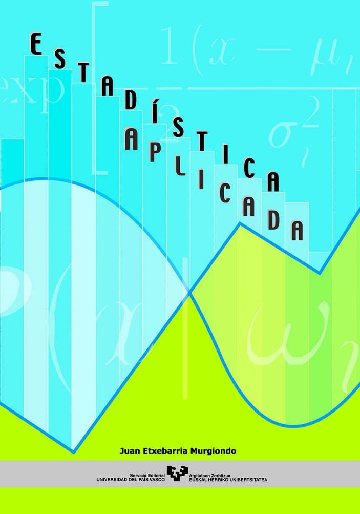 ESTADÍSTICA APLICADA | 9788483736289 | ETXEBERRIA MURGIONDO, JUAN
