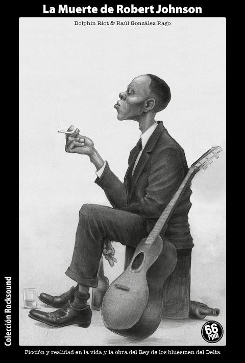 MUERTE DE ROBERT JOHNSON, LA | 9788412761306 | RIOT, DOLPHIN