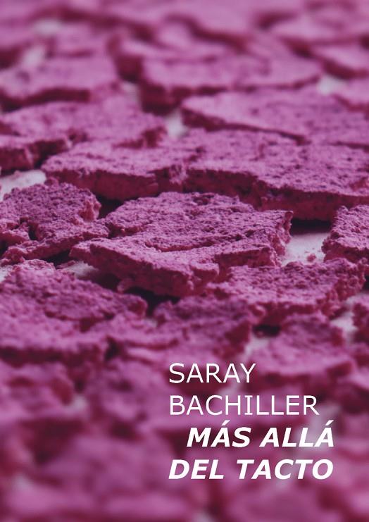 SARAY BACHILLER; MÁS ALLÁ DEL TACTO | 9788433872463 | BACHILLER, SARAY