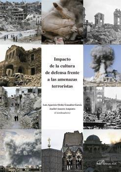 IMPACTO DE LA CULTURA DE DEFENSA FRENTE A LAS AMENAZAS TERRORISTAS | 9788413248400 | APARICIO-ORDAS GONZALEZ-GARCIA, LUIS