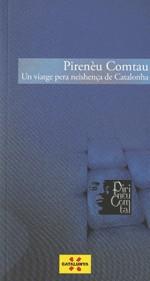 PIRENÈU COMTAU. UN VIATGE PERA NEISHENÇA DE CATALONHA | 9788439383000