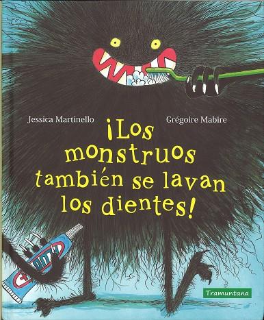 MONSTRUOS TAMBIÉN SE LAVAN LOS DIENTES!, LOS | 9788417303389 | MARTINELLO, JESSICA