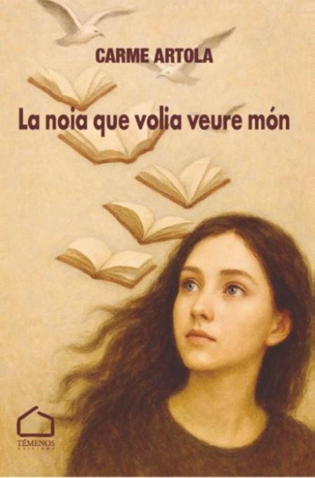 NOIA QUE VOLIA VEURE MÓN, LA | 9791399194555 | ARTOLA, CARME