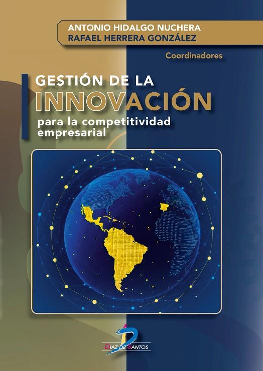 GESTIÓN DE LA INNOVACIÓN PARA LA COMPETITIVIDAD EMPRESARIAL | 9788490526026 | HIDALGO NUCHERA, ANTONIO/HERRERA GONZÁLEZ, RAFAEL