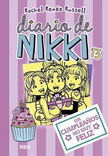 DIARIO DE NIKKI 13. UN CUMPLEAÑOS NO MUY FELIZ | 9788427213098 | RUSSELL, RACHEL RENEE