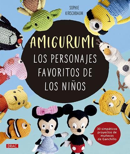 AMIGURUMI LOS PERSONAJES FAVORITOS DE LOS NIÑOS | 9788498747584 | KIRCHBAUM, SOPHIE