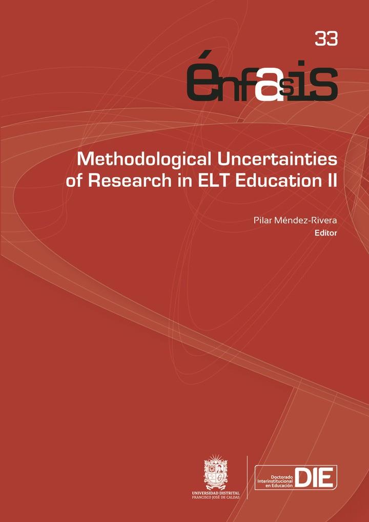 METHODOLOGICAL UNCERTAINTIES OF RESEARCH IN ELT EDUCATION II | 9789587876345 | GUERRERO NIETO, CARMEN HELENA