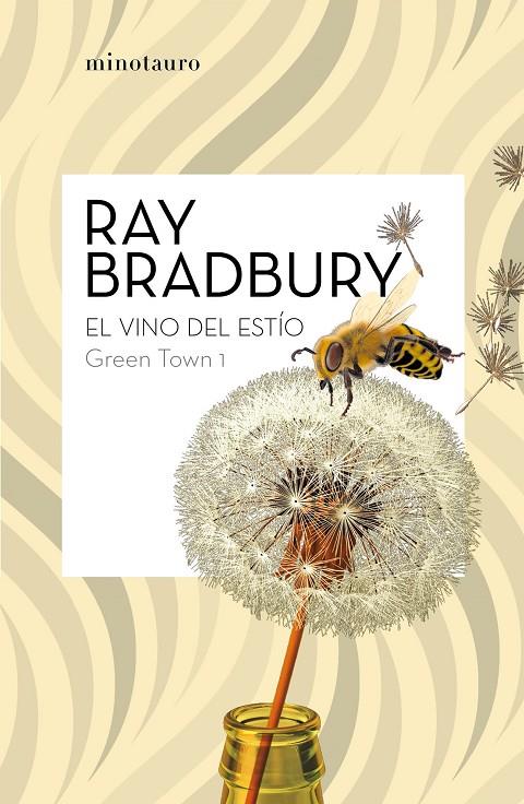 GREEN TOWN 01. EL VINO DEL ESTÍO | 9788445007464 | BRADBURY, RAY
