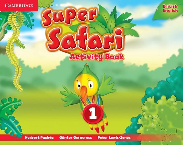 SUPER SAFARI LEVEL 1 ACTIVITY BOOK | 9781107476691 | PUCHTA, HERBERT / GERNGROSS, GÜNTER / LEWIS-JONES, PETER