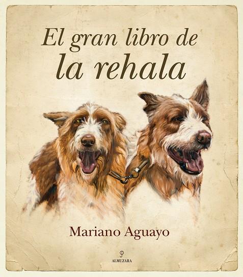 GRAN LIBRO DE LA REHALA, EL | 9788492573400 | AGUAYO, MARIANO
