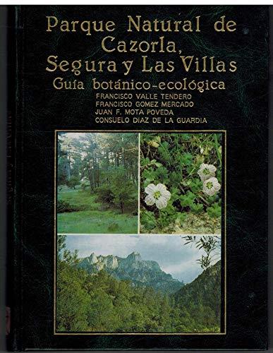 PARQUE NATURAL DE CAZORLA, SEGURA Y LAS VILLAS | 9788472070547 | VALLE TENDERO, FRANCISCO