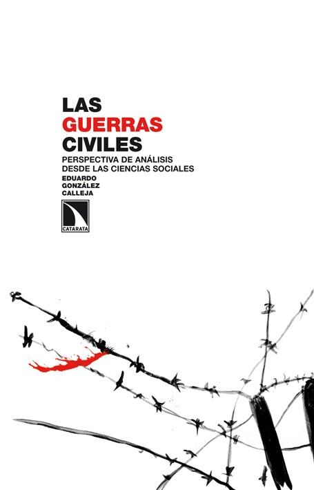 GUERRAS CIVILES, LAS | 9788483197783 | GONZALEZ CALLEJA, EDUARDO