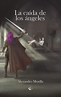 CAÍDA DE LOS ÁNGELES, LA | 9788412038422 | MORILLA MENIZ, ALEXANDRO