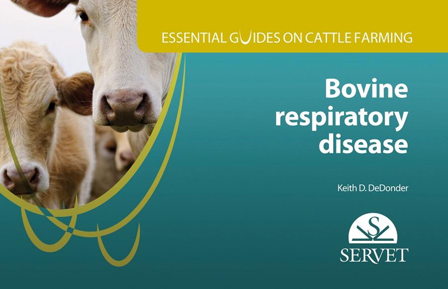 ESSENTIAL GUIDES ON CATTLE FARMING, BOVINE RESPIRATORY DISEASES | 9788416315543 | DEDONDER, KEITH D,