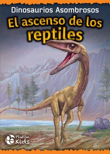 ASCENSO DE LOS REPTILES, EL | 9788417477981 | PLUTON KIDS