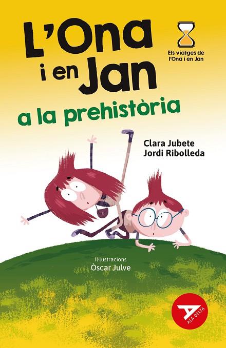 ONA I EN JAN A LA PREHISTÒRIA, L' | 9788447948949 | RIBOLLEDA MARTINEZ, JORDI / JUBETE BASEIRA, CLARA