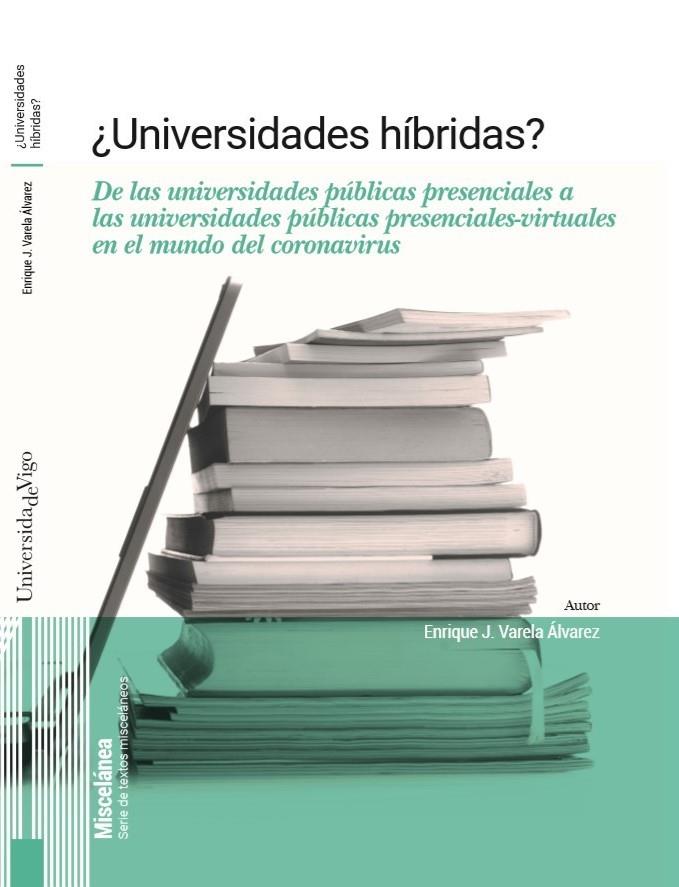 ¿UNIVERSIDADES HÍBRIDAS? | 9788481588897 | VARELA ÁLVAREZ, ENRIQUE JOSÉ