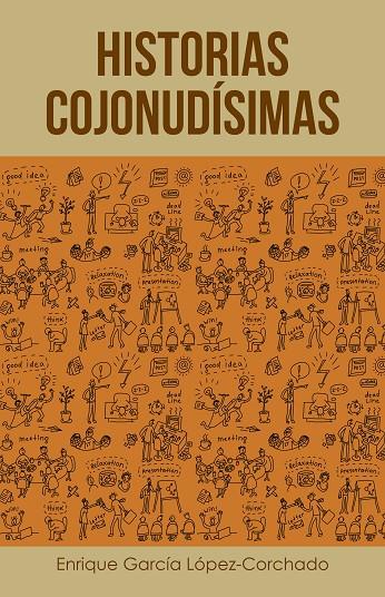 HISTORIAS COJONUDÍSIMAS | 9788491123521 | GARCÍA LÓPEZ-CORCHADO, ENRIQUE