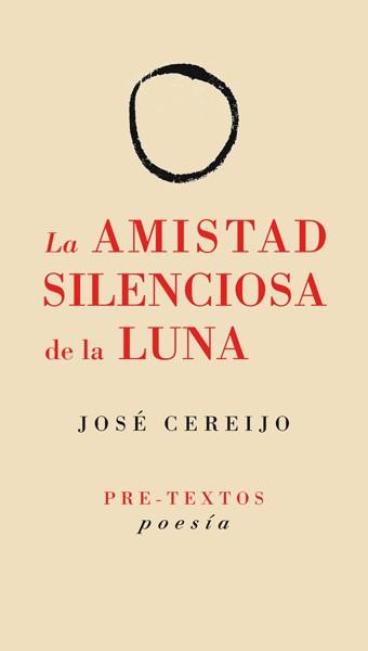 AMISTAD SILENCIOSA DE LA LUNA, LA | 9788481915532 | CEREIJO, JOSÉ