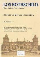 ROTHSCHILD, LOS. HISTORIA DE UNA DINASTÍA | 9788483833766 | LOTTMAN, HERBERT