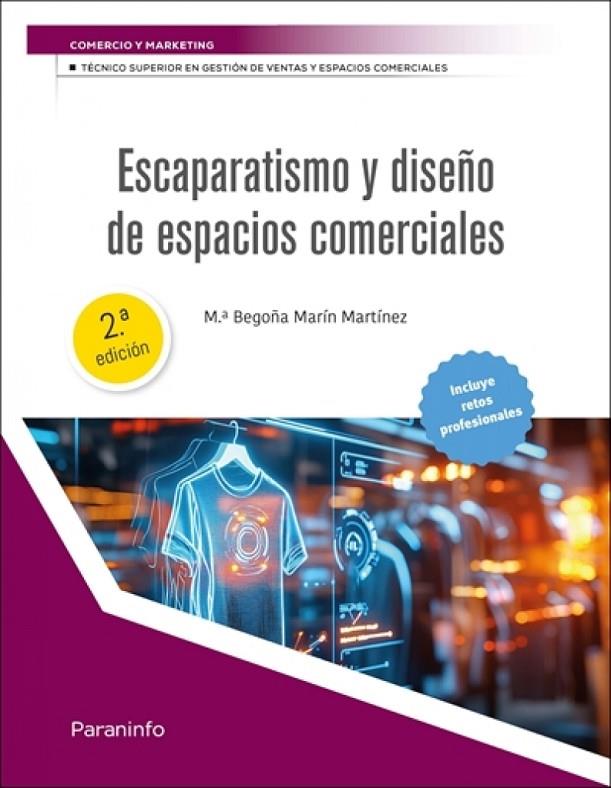 ESCAPARATISMO Y DISEÑO DE ESPACIOS COMERCIALES (2 EDICIÓN) | 9788428372299 | MARIN MARTINEZ, Mª BEGOÑA