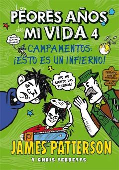 CAMPAMENTOS: ¡ESTO ES UN INFIERNO! | 9788424652203 | PATTERSON, JAMES / TEBBETTS, CHRIS