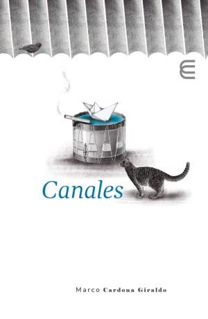 CANALES | 9789587603989 | CARDONA GIRALDO, MARCO
