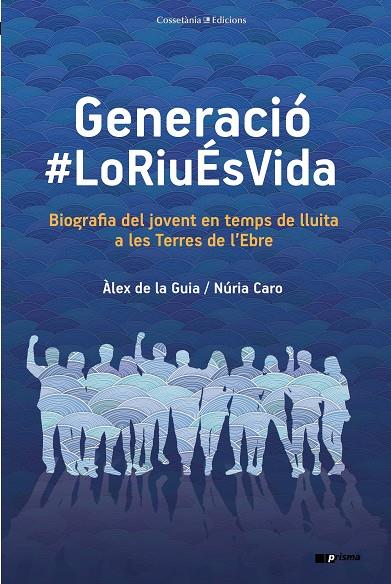 GENERACIÓ #LORIUÉSVIDA | 9788490348253 | DE LA GUIA FERNÁNDEZ, ÀLEX / CARO BLANCH, NÚRIA