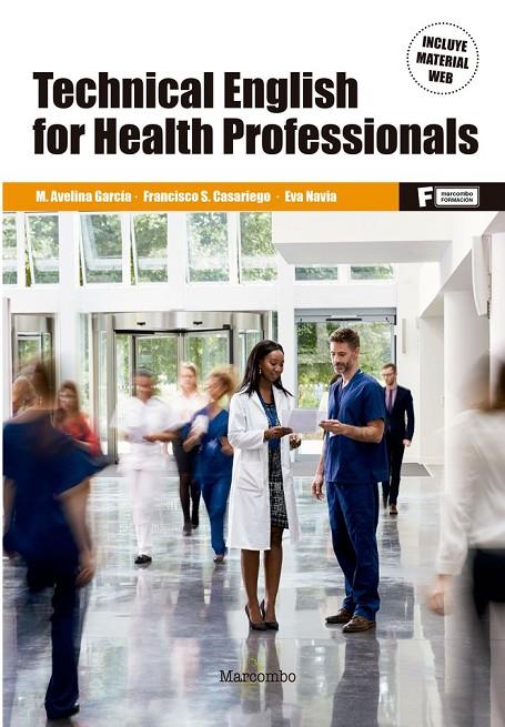 TECHNICAL ENGLISH FOR HEALTH PROFESSIONALS | 9788426727497 | GARCÍA RATO, M. AVELINA / CASARIEGO POLA, FRANCISCO S. / NAVIA PÉREZ, EVA