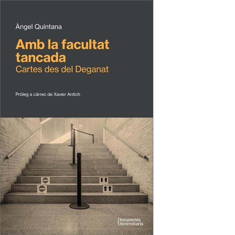 AMB LA FACULTAT TANCADA. CARTES DES DEL DEGANAT | 9788499845845 | QUINTANA MORRAJA, ÁNGEL