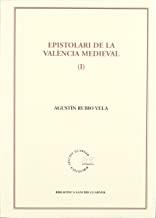 EPISTOLARI DE LA VALÈNCIA MEDIEVAL, VOL. 1 | 9788484155096 | RUBIO VELA, AGUSTÍN