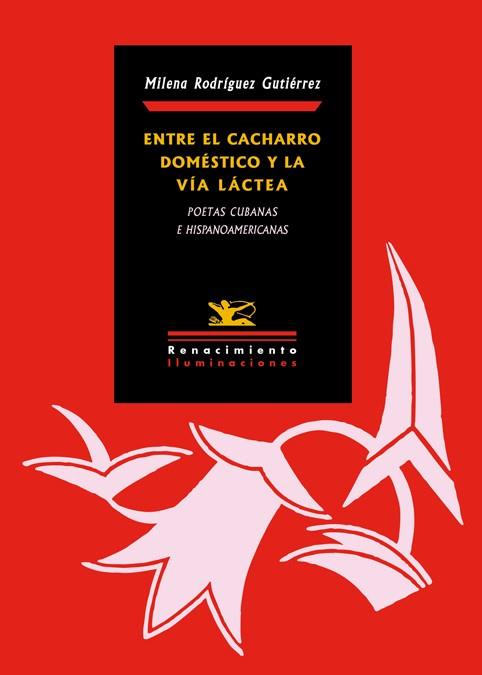 ENTRE EL CACHARRO DOMESTICO Y LA VIA LACTEA | 9788484727316 | RODRIGUEZ GUTIERREZ, MILENA