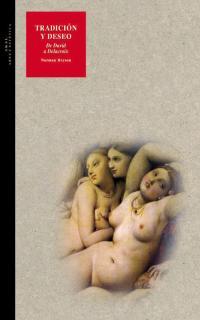 TRADICION Y DESEO: DE DAVID A DELACROIX | 9788446011033 | BRYSON, NORMAN