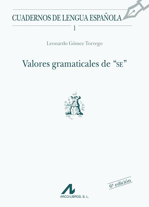 VALORES GRAMATICALES DE "SE" | 9788476351130 | GÓMEZ TORREGO, LEONARDO