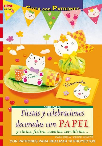 FIESTAS Y CELEBRACIONES DECORADAS CON PAPEL | 9788498741650 | ALTMEYER, MARIA-REGINA / ALTMEYER, MICHAEL
