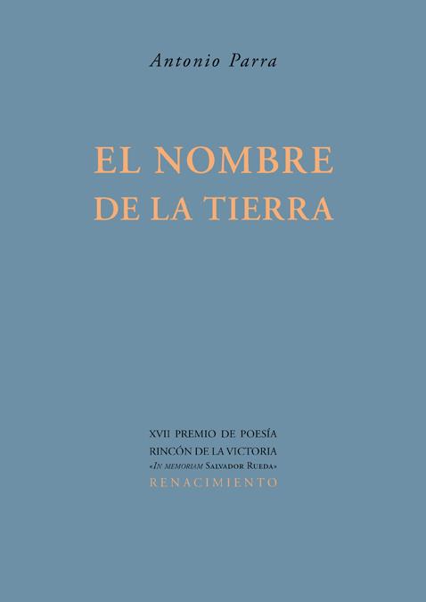 NOMBRE DE LA TIERRA, EL | 9788484726357 | PARRA, ANTONIO