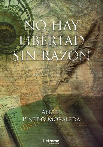 NO HAY LIBERTAD SIN RAZÓN | 9788411447409 | PINEDO MORALEDA, ÁNGEL