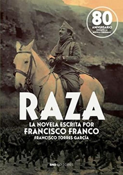 RAZA LA NOVELA QUE ESCRIBIÓ FRANCO | 9788418816208 | TORRES GARCÍA, FRANCISCO