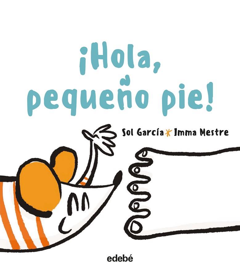 ¡HOLA, PEQUEÑO PIE! | 9788468356877 | GARCÍA SOL