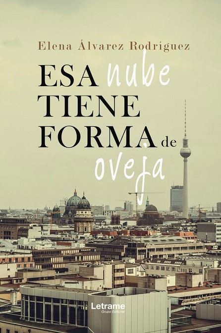 ESA NUBE TIENE FORMA DE OVEJA | 9788417779986 | ALVAREZ RODRIGUEZ, ELENA