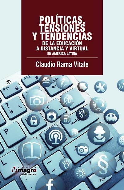 POLTICAS, TENSIONES Y TENDENCIAS DE LA EDUCACIÓN A DISTANCIA Y VIRTUAL EN AMÉRICA LATINA | 9789974863989 | RAMA VITALE, CLAUDIO