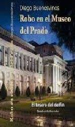 ROBO EN EL MUSEO DEL PRADO | 9788412501476 | BUENOSVINOS, DIEGO