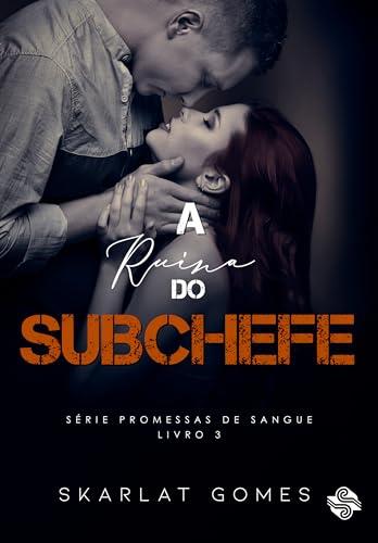 A RUINA DO SUBCHEFE | 9786550550806 | GOMES, SKARLAT