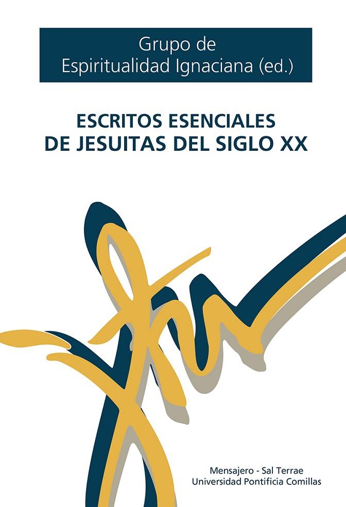 ESCRITOS ESENCIALES DE JESUITAS DEL SIGLO XX | 9788427148598 | GRUPO DE ESPIRITUALIDAD IGNACIANA