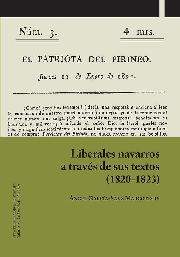 LIBERALES NAVARROS A TRAVÉS DE SUS TEXTOS (1820-1823) | 9788497693264 | GARCÍA-SANZ MARCOTEGUI, ÁNGEL